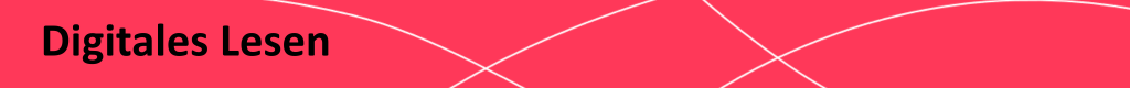Überschrift: Digitales Lesen